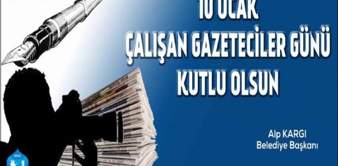 10 OCAK ÇALIŞAN GAZETECİLER GÜNÜ KUTLU OLSUN