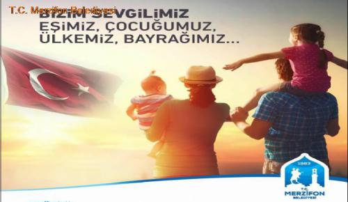 BİZİM SEVGİLİMİZ; EŞİMİZ, ÇOCUĞUMUZ, ÜLKEMİZ, BAYRAĞIMIZ