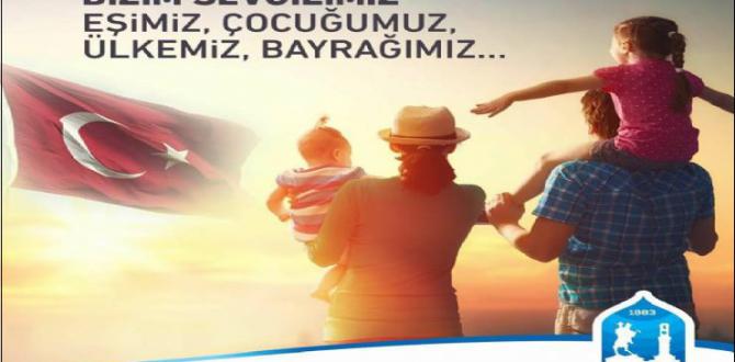 BİZİM SEVGİLİMİZ; EŞİMİZ, ÇOCUĞUMUZ, ÜLKEMİZ, BAYRAĞIMIZ