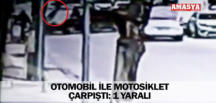 OTOMOBİL İLE MOTOSİKLET ÇARPIŞTI: 1 YARALI