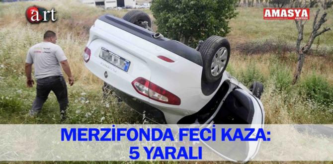 MERZİFONDA FECİ KAZA: 5 YARALI