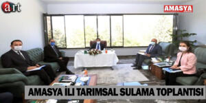 Amasya İli Tarımsal Sulama Toplantısı