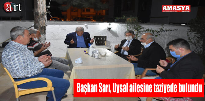 Başkan Sarı, Uysal Ailesine Taziyede Bulundu