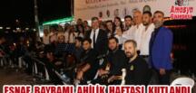 ESNAF BAYRAMI AHİLİK HAFTASINI KUTLADIK